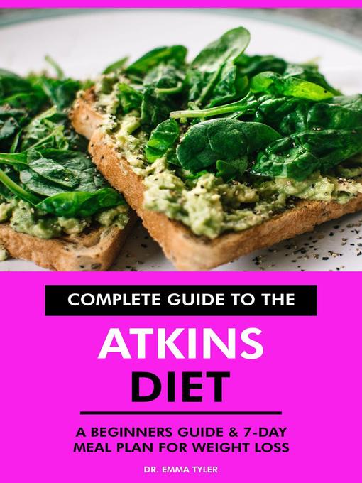 Title details for Complete Guide to the Atkins Diet by Dr. Emma Tyler - Available